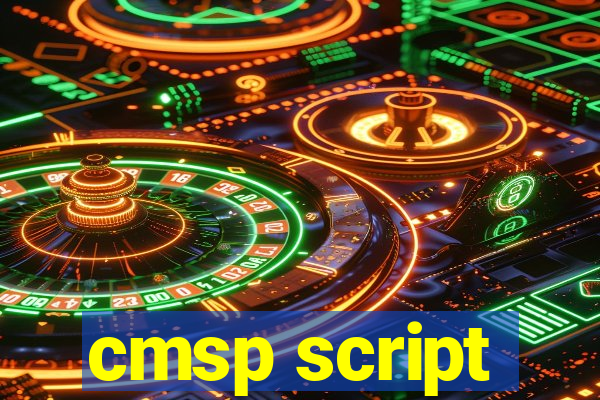 cmsp script